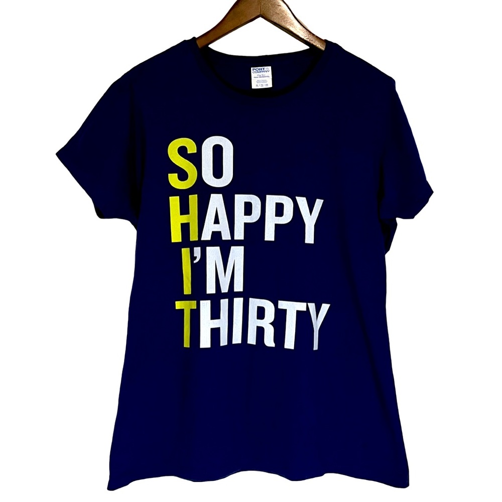 (S)o (H)appy (I)m (T)hirty 30th Birthday Novelty T-shirt